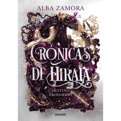 DESTINO PROHIBIDO - CRONICAS DE HIRAIA 1 - ALBA ZAMORA