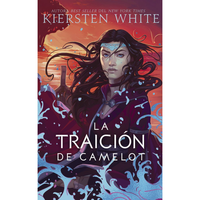 LA TRAICION DE CAMELOT - KIERSTEN WHITE