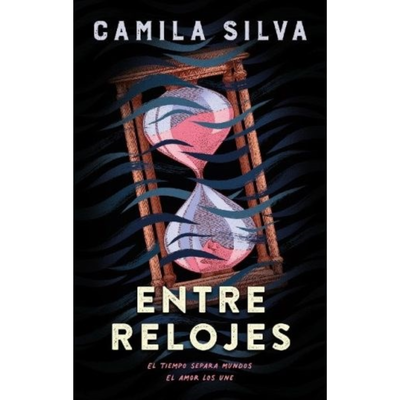 ENTRE RELOJES - CAMILA SILVA