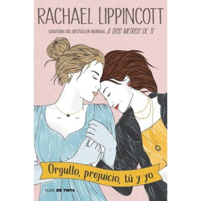 ORGULLO, PREJUICIO, TU Y YO - RACHAEL LIPPINCOTT