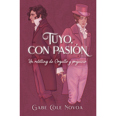 TUYO CON PASION - GABE COLE NOVOA - RETELLING DE ORGULLO Y PREJUICIO - POCKET