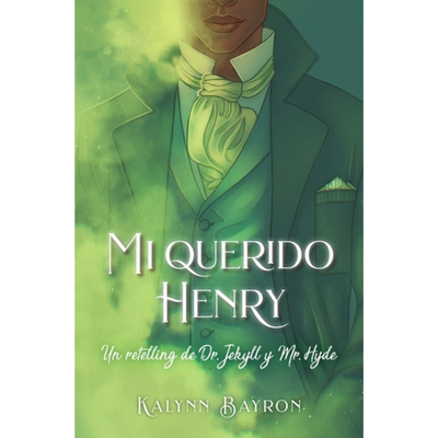 MI QUERIDO HENRY - KALYNN BAYRON - RETELLING DE DR JECKYLL AND MR HYDE - POCKET