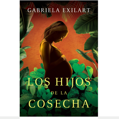 LOS HIJOS DE LA COSECHA - GABRIELA EXILART