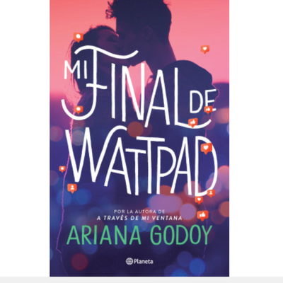 MI FINAL DE WATTPAD - ARIANA GODOY