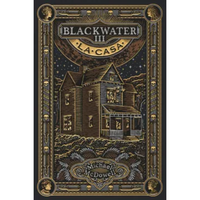 BLACKWATER 3 - LA CASA - MICHAEL MCDOWELL