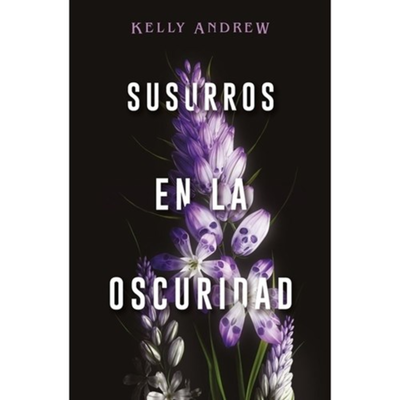 SUSURROS EN LA OSCURIDAD  - KELLY ANDREW