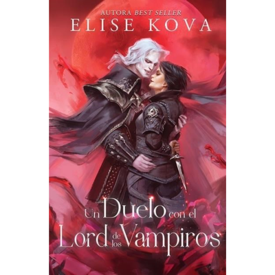 UN DUELO CON EL LORD DE LOS VAMPIROS - ELISE KOVA