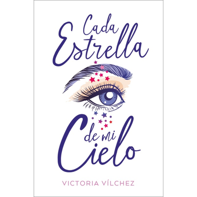 CADA ESTRELLA DE MI CIELO - VICTORIA VILCHEZ - BOOKS4POCKET