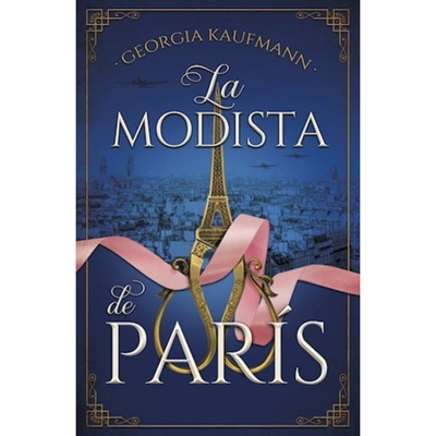 LA MODISTA DE PARIS - GEORGIA KAUFMANN