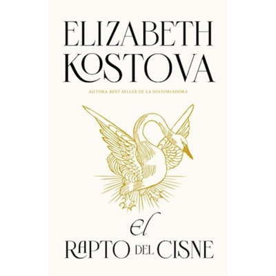 EL RAPTO DEL CISNE - ELIZABETH KOSTOVA