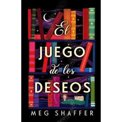 EL JUEGO DE LOS DESEOS - MEG SCHAFFER