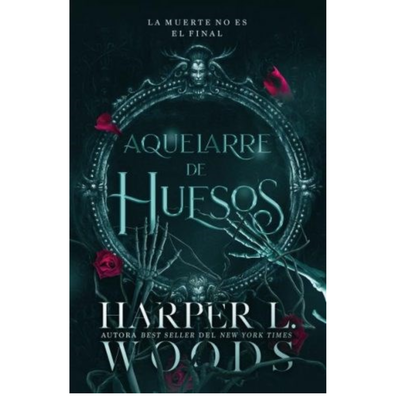 AQUELARRE DE HUESOS - HARPER L. WOODS