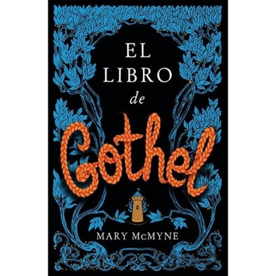 EL LIBRO DE GOTHEL - MARY MCMYNE