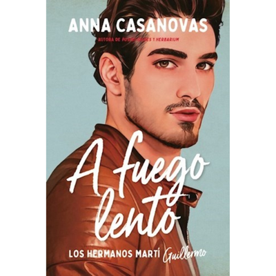 A FUEGO LENTO - LOS HERMANOS MARTI 2 - ANNA CASANOVAS