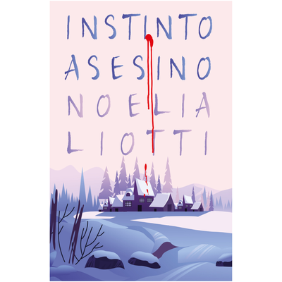 INSTINTO ASESINO - NOELIA LIOTTI