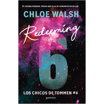 REDEEMING 6 - LOS CHICOS DE TOMMEN 4 - CHLOE WALSH