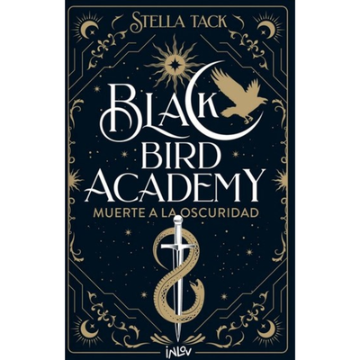SERIE BLACK BIRD ACADEMY 1 - MUERTE A LA OSCURIDAD - STELLA TACK