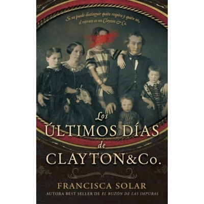 LOS ULTIMOS DIAS DE CLAYTON AND CO - FRANCISCA SOLAR