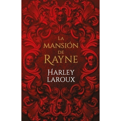 LA MANSIÓN DE RAYNE - HARLEY LAROUX