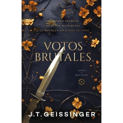 VOTOS BRUTALES - REINAS Y MONSTRUOS 4 - J. T. GEISSINGER