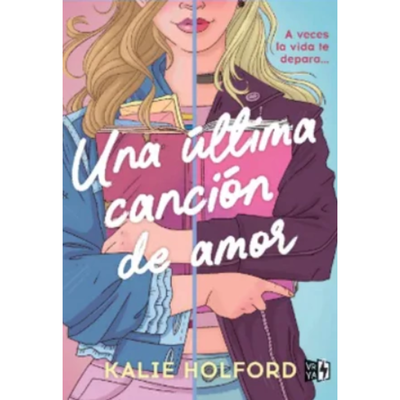 UNA ULTIMA CANCION DE AMOR -  KALIE HOLFORD