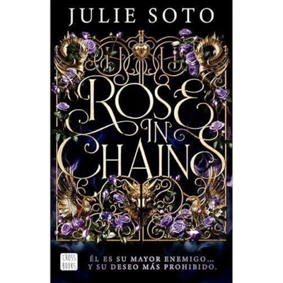 ROSE IN CHAINS - EVERMORE 1 - JULIE SOTO