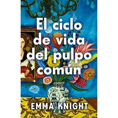 EL CICLO DE LA VIDA DEL PULPO COMUN - EMMA KNIGHT