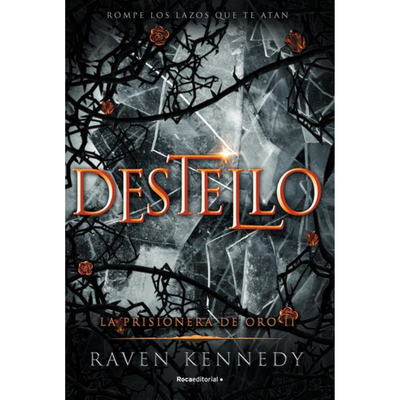 DESTELLO - LA PRISIONERA DE ORO 1 - RAVEN KENNEDY