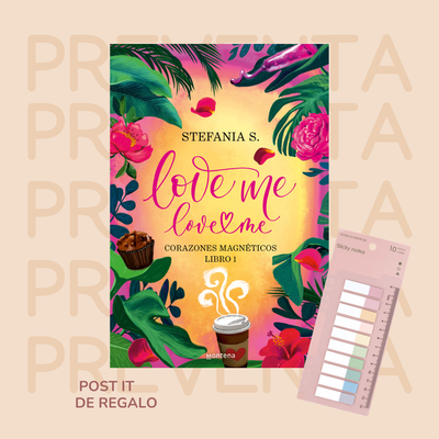 PREVENTA - LOVE ME, LOVE ME - CORAZONES MAGNETICOS 1 - STEFANIA S.
