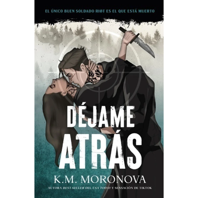 DÉJAME ATRÁS - K. M. MORONOVA