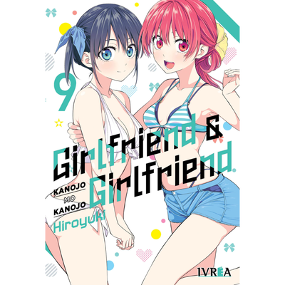 GIRLFRIEND AND GIRLFRIEND 09 - HIROYUKI