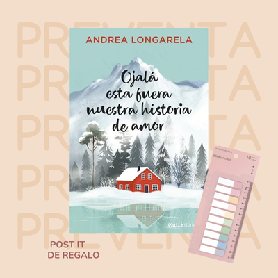 PREVENTA - OJALA ESTA SEA NUESTRA HISTORIA DE AMOR - ANDREA LONGARELA