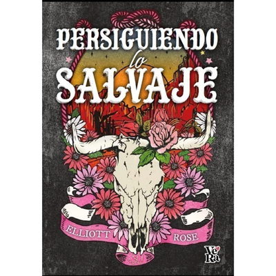 PERSIGUIENDO LO SALVAJE - ROSE ELLIOT