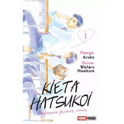 KIETA HATSUKOI: BORROSO PRIMER AMOR 01 - ARUKO - HINEKURE