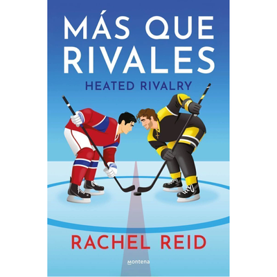 MAS QUE RIVALES - HEATED RIVALRY - RACHEL REID