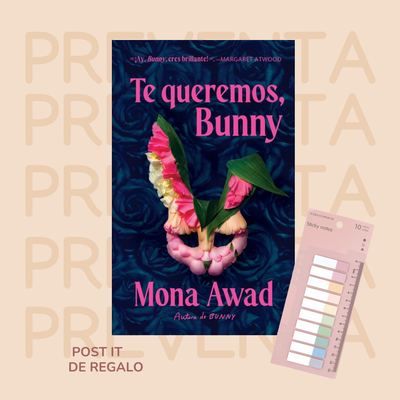 PREVENTA - TE QUEREMOS, BUNNY - BUNNY 2 - MONA AWAD