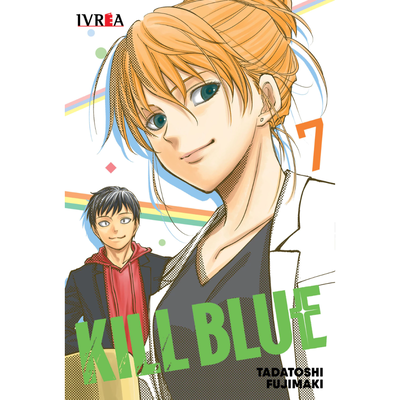 KILL BLUE 07 - TADATOSHI FUJIMAKI