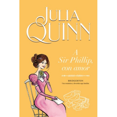 A SIR PHILLIP CON AMOR - BRIDGERTON 5 - JULIA QUINN