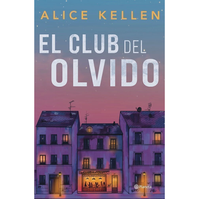 EL CLUB DEL OLVIDO - ALICE KELLEN