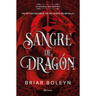 SANGRE DE DRAGON - ACADEMIA BLOODWING 1 - BRIAR BOLEYN