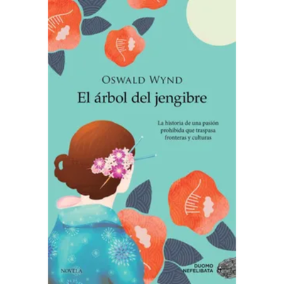 EL ARBOL DEL JENGIBRE - OSWALD WYND