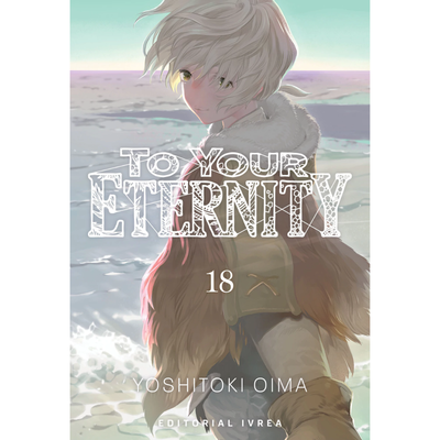 TO YOUR ETERNITY 18 - YOSHITOKI OIMA