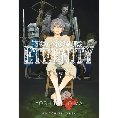 TO YOUR ETERNITY 17 - YOSHITOKI OIMA