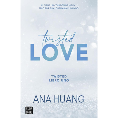 TWISTED LOVE - TWISTED 1 - ANA HUANG