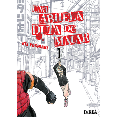 UNA ABUELA DURA DE MATAR 01 - KEI YOSHIAKA