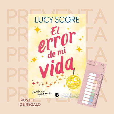 PREVENTA - EL ERROR DE MI VIDA - EL AMOR DE MI VIDA 2 - LUCY SCORE 