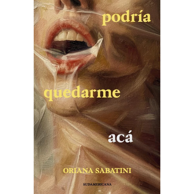 PODRIA QUEDARME ACÁ - ORIANA SABATINI