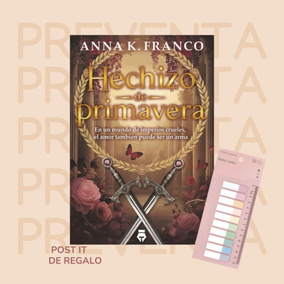 PREVENTA - HECHIZO DE PRIMAVERA - ANNA K FRANCO