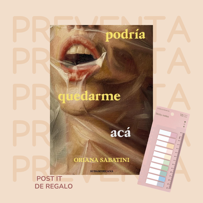 PREVENTA - PODRIA QUEDARME ACÁ - ORIANA SABATINI
