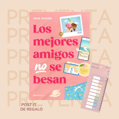 PREVENTA - LOS MEJORES AMIGOS NO SE BESAN - NINA ROVIRA